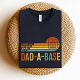 Retro Dad-a-Base Shirt - Funny Dad Joke T-Shirt - Father's Day Gift for Him