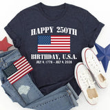 Happy 250th Birthday USA Shirt, America 250 Tee, Patriotic 4th of July Shirt