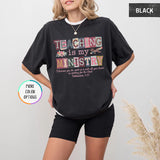 Teaching Is My Ministry Shirt - Christian Teacher Gift - Colossians 3:23 Faith Tee