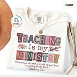 Teaching Is My Ministry Shirt - Christian Teacher Gift - Colossians 3:23 Faith Tee
