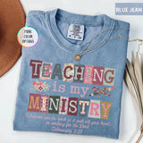 Teaching Is My Ministry Shirt - Christian Teacher Gift - Colossians 3:23 Faith Tee