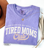 Tired Moms Club Comfort Colors Shirt, Mother's Day Gift, Funny Mom Life T-shirt