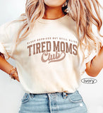 Tired Moms Club Comfort Colors Shirt, Mother's Day Gift, Funny Mom Life T-shirt