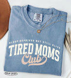 Tired Moms Club Comfort Colors Shirt, Mother's Day Gift, Funny Mom Life T-shirt