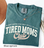 Tired Moms Club Comfort Colors Shirt, Mother's Day Gift, Funny Mom Life T-shirt