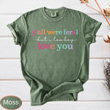 Y'all Were Feral Shirt - Funny Last Day of School Tee